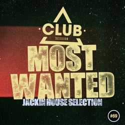 Most Wanted - Jacking House Selection Vol. 69