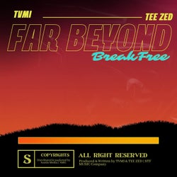 Far Beyond (Break Free)