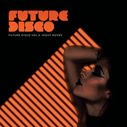 Future Disco, Vol. 6 - Night Moves