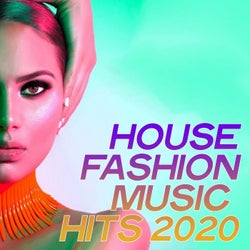 House Fashion Music Hits 2020
