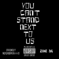 You Can't Stand Next To Us - Single