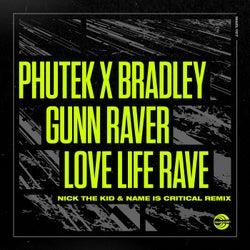 Love Life Rave (Nick The Kid & Name Is Critical Extended Remix)