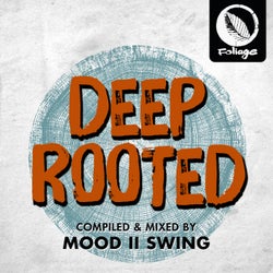 Deep Rooted (Compiled & Mixed By Mood II Swing)