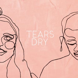 Tears Dry