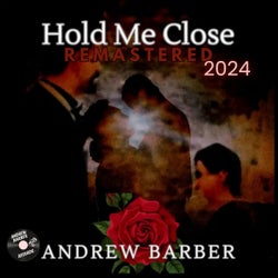 Hold Me Close (Remastered 2024)