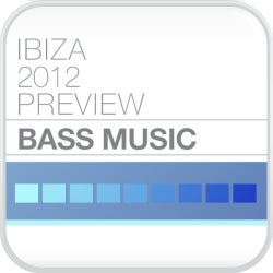 Ibiza Preview 2012 - Bass Music