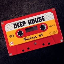 Deep House Mixtape #1