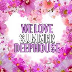 We Love Summer Deephouse