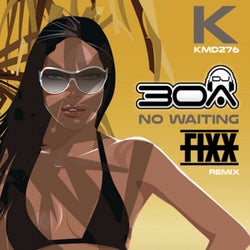 No Waiting - DJ Fixx Remix