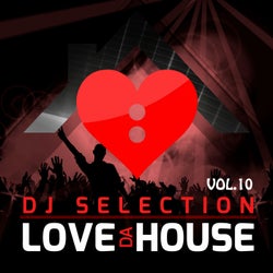 Love Da House - Vol. 10
