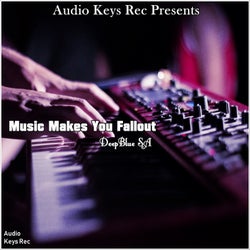 Music Makes You Fallout