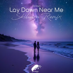 Lay Down Near Me (Skilsara Remix)