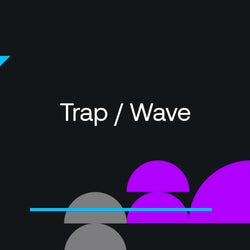 Closing Essentials 2022: Trap / Wave