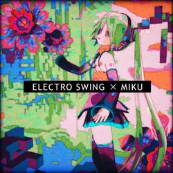 Electro Swing feat. HATSUNE MIKU