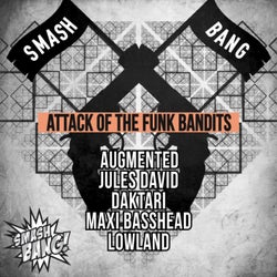 Attack of The Funk Bandits