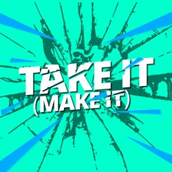 Take It (Make It)