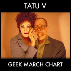 TATU V GEEK MARCH CHART