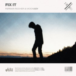 Fix It (Jazz House Mix)