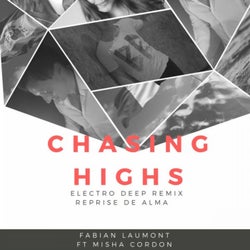 Chasing Highs (Electro Deep Remix Reprise De Alma)