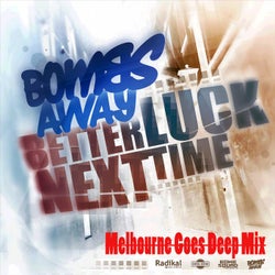 Better Luck Next Time (Melbourne Goes Deep Mix)