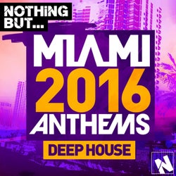 Nothing But. Miami Deep House 2016