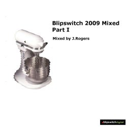 Blipswitch 2009 Mixed Part I