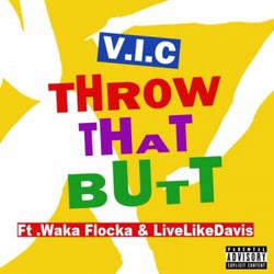 Throw That Butt (feat. Waka Flocka Flame & LiveLikeDavis) - Single