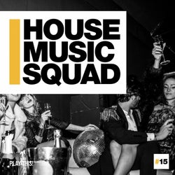 House Music Squad #15
