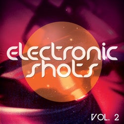 Electronic Shots, Vol. 2 (Deep and Electro House Shots)