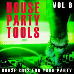 House Party Tools - Vol.8