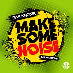 Make Some Noise (Mr. Mig Remix)