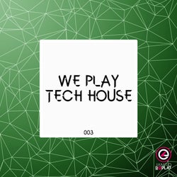 We Play Tech House #003