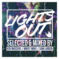 Lights Out - Selected & Mixed by Kid Massive, Mikey Mike & Sam Linden