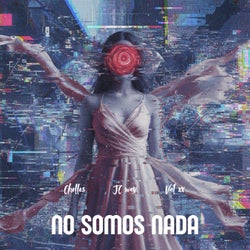 No Somos Nada
