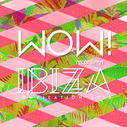 WOW! Ibiza Compilation 2016