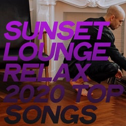 Sunset Lounge Relax 2020 Top Songs