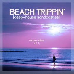 Beach Trippin' (Deep-House Sandcastles), Vol. 2