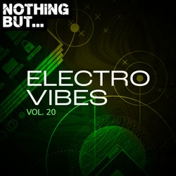Nothing But... Electro Vibes, Vol. 20