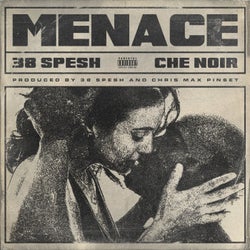 Menace (feat. Che Noir)