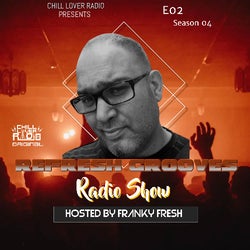 ReFresh Grooves Radio Show E02 S4