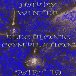 Happy Winter Electronic Compilation., Pt. 19