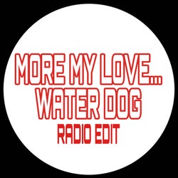 More My Love (Water Dog Mix)