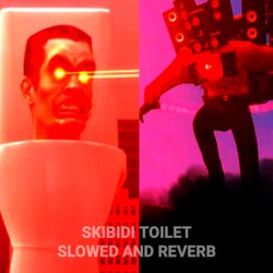 Skibidi Toilet Slowed