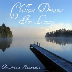 Chillout Dreams For Lounge