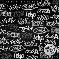 Teka (Francis Mercier Extended Remix)