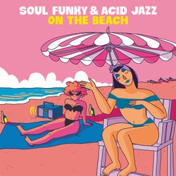 Soul Funky & Acid Jazz On The Beach