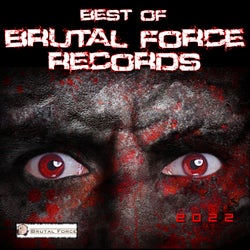 Best of Brutal Force Records 2022