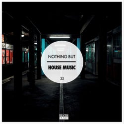 Nothing but House Music, Vol. 33
