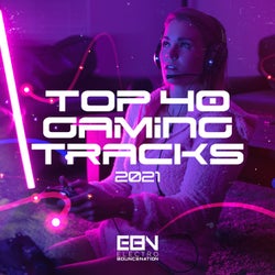 Top 40 Gaming Tracks 2021