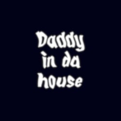 Daddy in Da House (Original Mix)